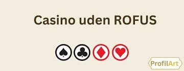 Dansk Casino Uden ROFUS En Guide til Spil og Underholdning