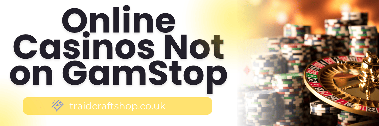 Exploring UK Based Gambling Sites Not on GamStop