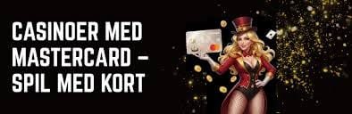 Mastercard Casinoer En Dybtgående Guide til Sikker Spiloplevelse