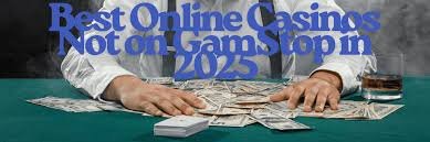Discovering Casino Sites Not on Gamstop Gaming Freedom Awaits
