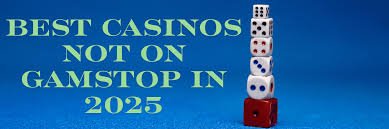 Explore Top Casino Sites Not on Gamstop 1690576082