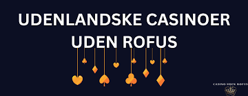 Online Casino Uden ROFUS 2026 Din Guide til Spiloplevelser Online Casino Uden ROFUS 2026 Din Guide til Spiloplevelser